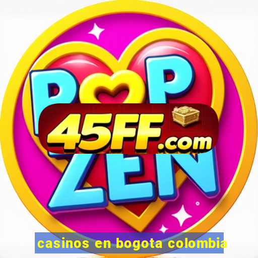 casinos en bogota colombia
